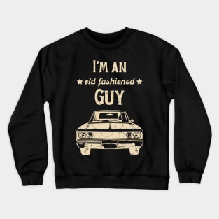 Old-fashioned Guy Old Cars Classic Car Lover Crewneck Sweatshirt